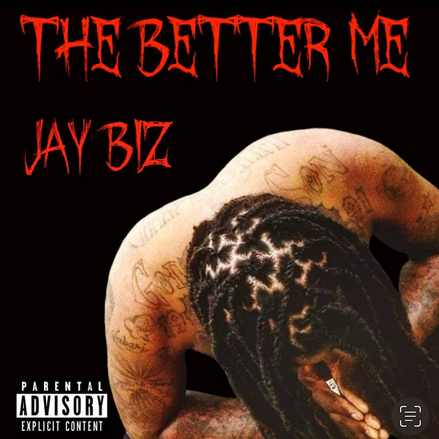 Jay Biz: “The Better Me”