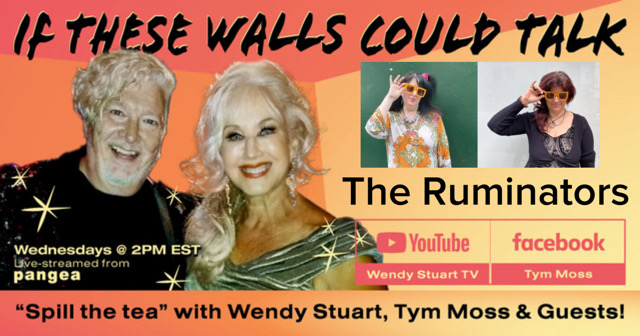 The Ruminators Guest On “If These Walls Could Talk” With Hosts Wendy Stuart and Tym Moss Wednesday, December 25th, 2024