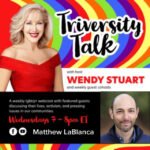 Wendy Stuart Presents TriVersity Talk! Wednesday, April 1st, 2026 At 7 PM ET With Featured Guest Matthew LaBlanca